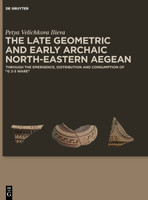 The Late Geometric and Early Archaic North-Eastern Aegean