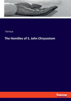 The Homilies of S. John Chrysostom