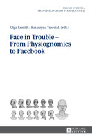 Face in Trouble - From Physiognomics to Facebook