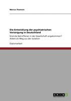 Die Entwicklung der psychiatrischen Versorgung in Deutschland