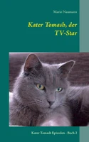 Kater Tomash, der TV-Star