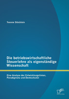 Die betriebswirtschaftliche Steuerlehre als eigenständige Wissenschaft