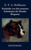 Nachricht von den neuesten Schicksalen des Hundes Berganza