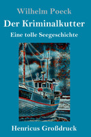 Der Kriminalkutter (Großdruck)