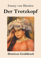 Der Trotzkopf (Großdruck)