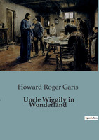 Uncle Wiggily in Wonderland