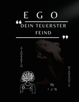 EGO - Dein teuerster Feind