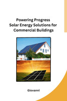 Powering Progress Solar Energy Solutions for Commercial Buildings