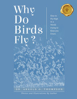 Why Do Birds Fly?
