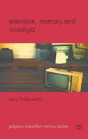 Television, Memory and Nostalgia