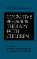 Cognitive Behavior Therapy with Children