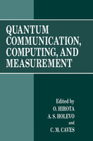 Quantum Communication, Computing, and Measurement