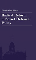 Radical Reform in Soviet Defence Policy