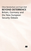 Beyond Deterrance - Britain Germany + the New Europian Security Debate