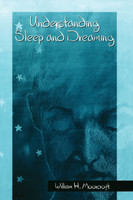Understanding Sleep and Dreaming