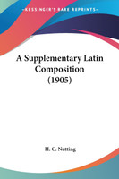 A Supplementary Latin Composition (1905)