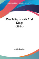 Prophets, Priests And Kings (1914)