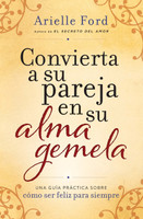 Convierta a Su Pareja En Su Alma Gemela