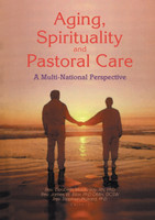 Aging, Spirituality, and Pastoral Care