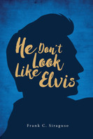 He Don't Look Like Elvis