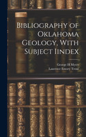 Bibliography of Oklahoma Geology, With Subject Iindex