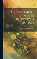 The Treatment of Acute Infectious Diseases