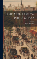 The Alpha Delta phi, 1832-1882