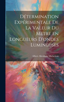 Détermination expérimentale de la valeur du metre en longueurs d'ondes lumineuses