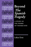 Beyond The Spanish Tragedy
