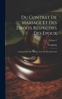 Du Contrat De Mariage Et Des Droits Respectifs Des Epoux