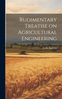 Rudimentary Treatise on Agricultural Engineering