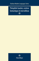 Theophile Gautier, Conteur Fantastique et Merveilleux