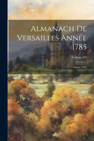 Almanach De Versailles Année 1785