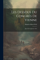 Les Dessous Du Congrés De Vienne