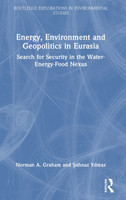 Energy, Environment and Geopolitics in Eurasia