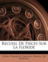 Recueil De Piéces Sur La Floride
