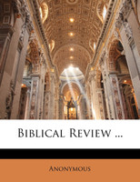 Biblical Review ...