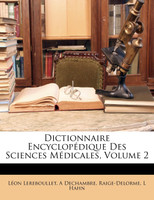 Dictionnaire Encyclopédique Des Sciences Médicales, Volume 2