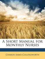 A Short Manual for Monthly Nurses