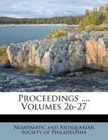 Proceedings ..., Volumes 26-27
