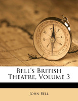 Bell's British Theatre, Volume 3
