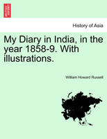 My Diary in India, in the year 1858-9. With illustrations. VOLUME II.