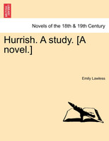 Hurrish. a Study. [A Novel.]