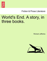 World's End. A story, in three books. Vol. III