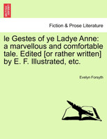 le Gestes of ye Ladye Anne