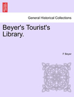 Beyer's Tourist's Library.