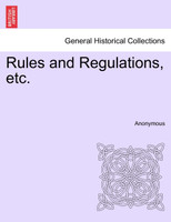 Rules and Regulations, etc.