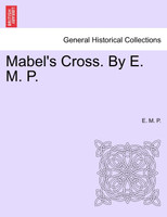 Mabel's Cross. By E. M. P.