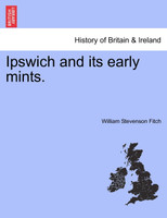 Ipswich and its early mints.