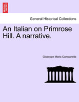 An Italian on Primrose Hill. A narrative.